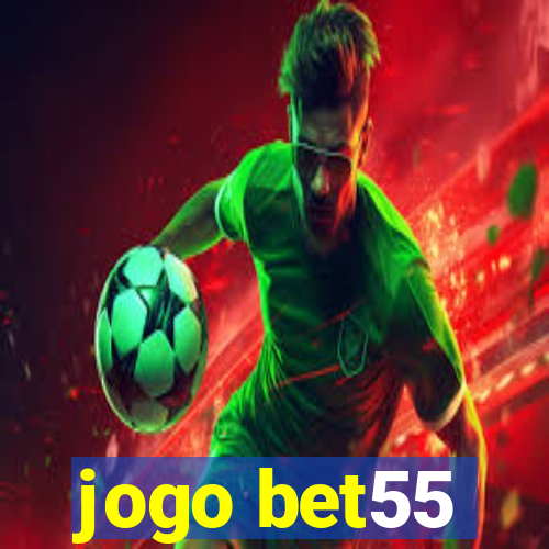 jogo bet55